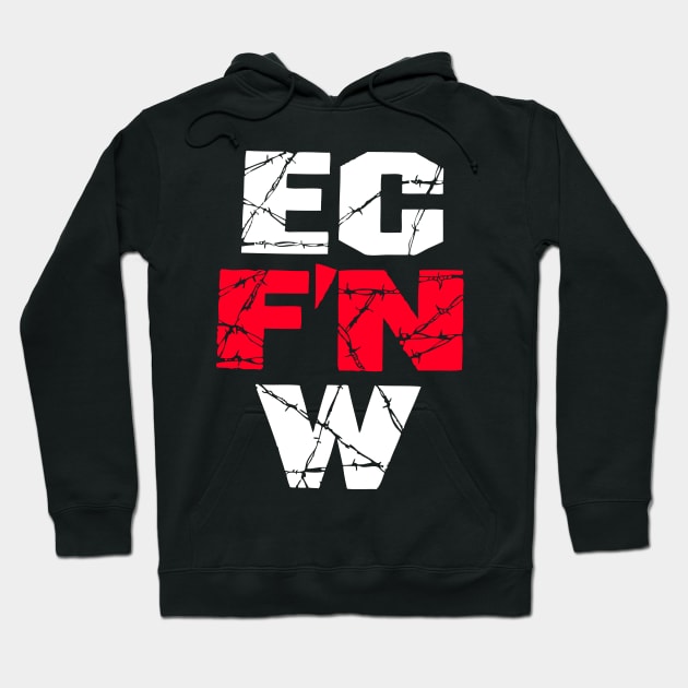 ecw Hoodie by Corecustom